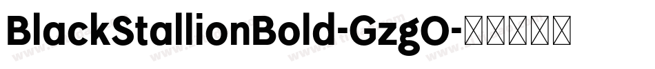 BlackStallionBold-GzgO字体转换