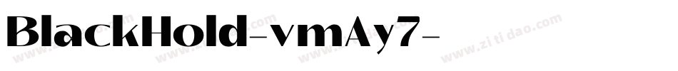 BlackHold-vmAy7字体转换 BlackHold-vmAy7字体转换