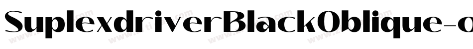 SuplexdriverBlackOblique-oPq0字体转换