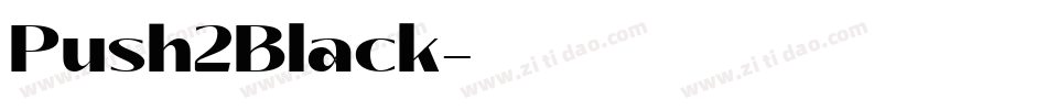 Push2Black字体转换