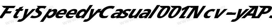FtySpeedyCasual001Ncv-yAP3字体转换