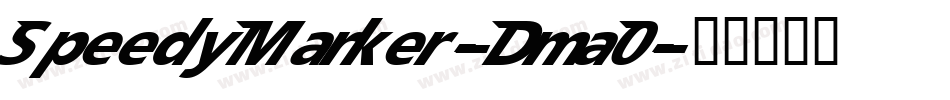 SpeedyMarker-Dma0字体转换