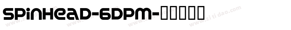 SpinHead-6dPM字体转换