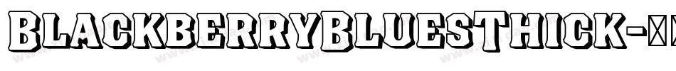 BlackberryBluesThick字体转换