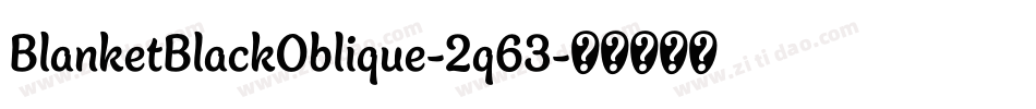 BlanketBlackOblique-2q63字体转换