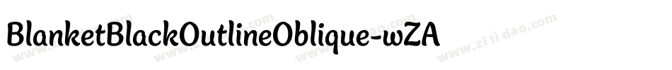 BlanketBlackOutlineOblique-wZAP字体转换