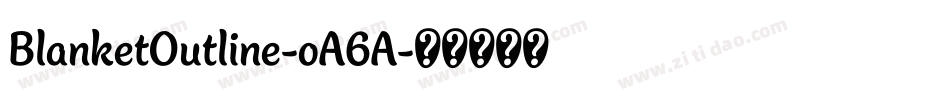 BlanketOutline-oA6A字体转换