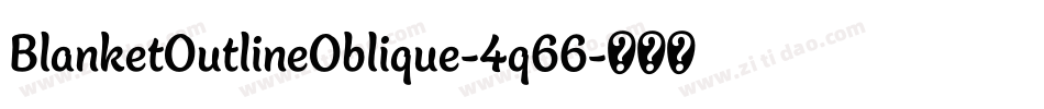 BlanketOutlineOblique-4q66字体转换