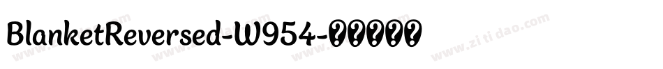 BlanketReversed-W954字体转换