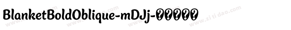 BlanketBoldOblique-mDJj字体转换