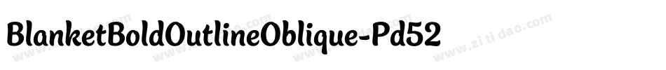 BlanketBoldOutlineOblique-Pd52字体转换