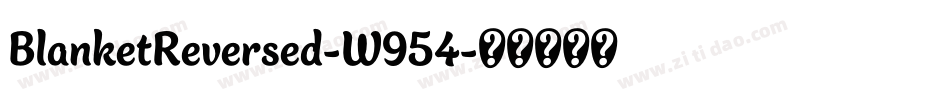 BlanketReversed-W954字体转换