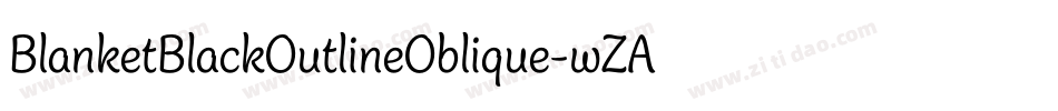 BlanketBlackOutlineOblique-wZAP字体转换