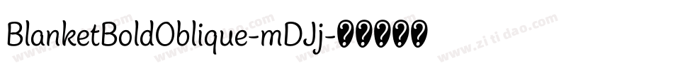 BlanketBoldOblique-mDJj字体转换