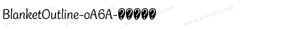 BlanketOutline-oA6A字体转换