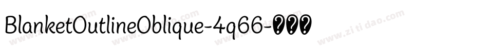 BlanketOutlineOblique-4q66字体转换