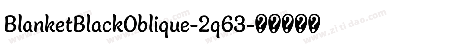 BlanketBlackOblique-2q63字体转换