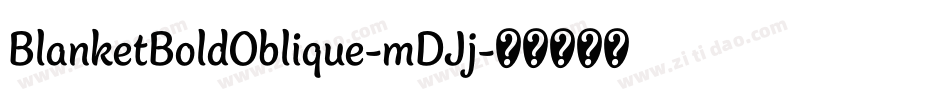 BlanketBoldOblique-mDJj字体转换