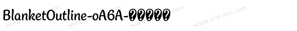 BlanketOutline-oA6A字体转换