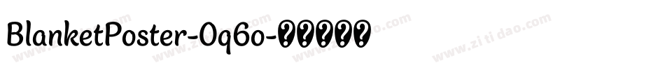 BlanketPoster-0q6o字体转换
