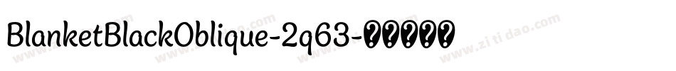 BlanketBlackOblique-2q63字体转换