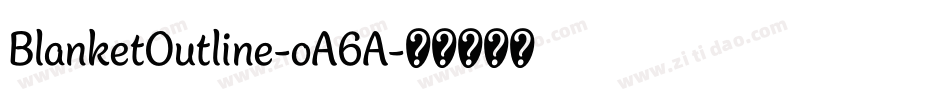 BlanketOutline-oA6A字体转换