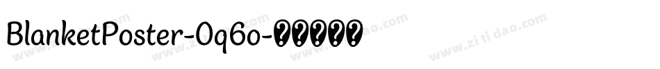 BlanketPoster-0q6o字体转换