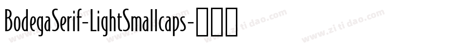 BodegaSerif-LightSmallcaps字体转换