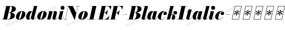 BodoniNo1EF-BlackItalic字体转换