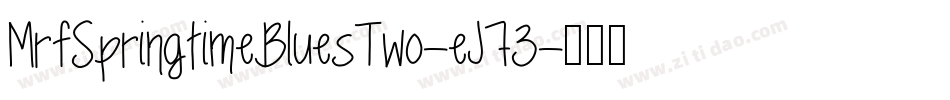 MrfSpringtimeBluesTwo-eJ73字体转换