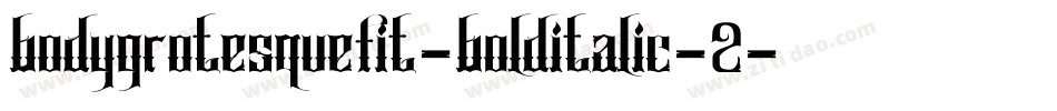 bodygrotesquefit-bolditalic-2字体转换