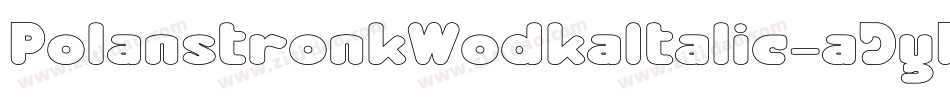 PolanstronkWodkaItalic-aJyR字体转换