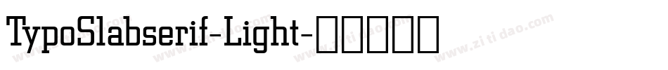 TypoSlabserif-Light字体转换