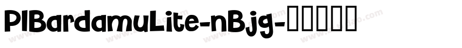 PlBardamuLite-nBjg字体转换