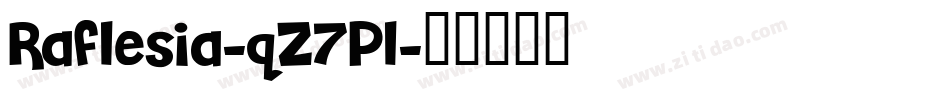 Raflesia-qZ7Pl字体转换