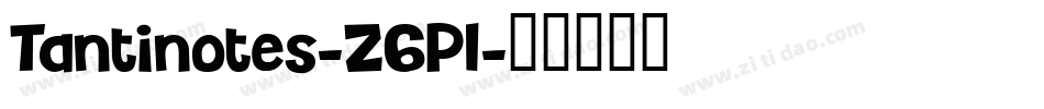 Tantinotes-Z6Pl字体转换