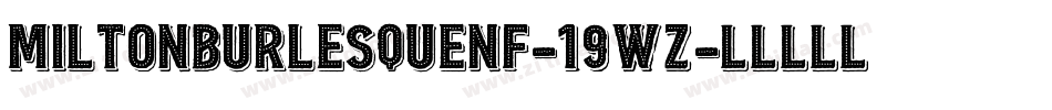 MiltonBurlesqueNf-19WZ字体转换