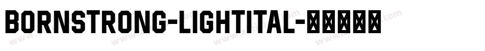 BornStrong-LightItal字体转换