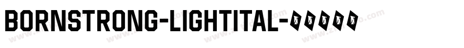 BornStrong-LightItal字体转换