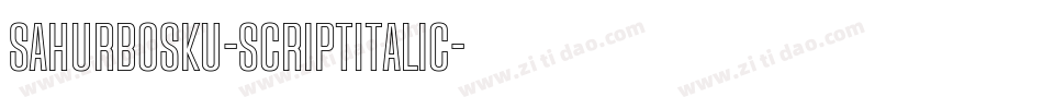 SahurBosku-ScriptItalic字体转换