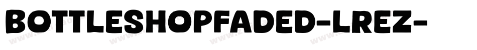 BottleShopFaded-LREZ字体转换