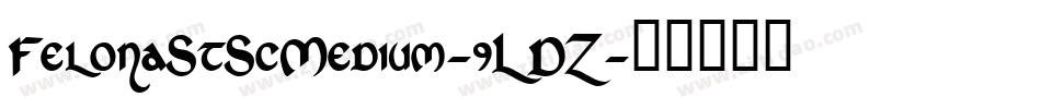 FelonaStScMedium-9LDZ字体转换
