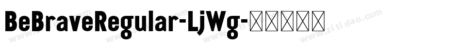 BeBraveRegular-LjWg字体转换