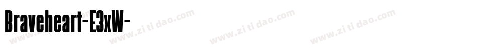 Braveheart-E3xW字体转换