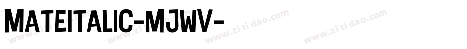 MateItalic-mjWV字体转换