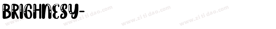 brighnesy字体转换