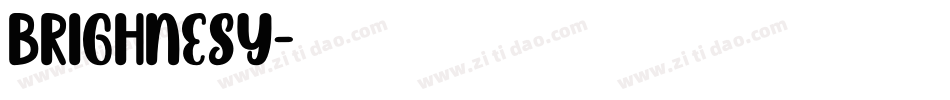 brighnesy字体转换
