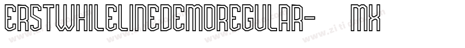 ErstwhileLineDemoRegular-518mx字体转换