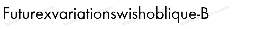 Futurexvariationswishoblique-ByG字体转换