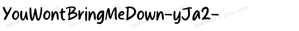 YouWontBringMeDown-yJa2字体转换